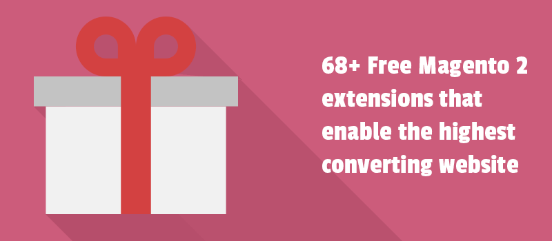 68+ Free Magento 2 extensions that enable the highest converting website