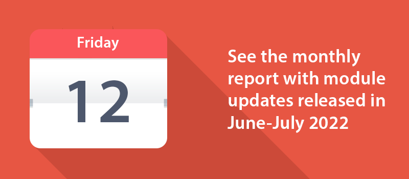 See the monthly report with module updates released in June-July 2022