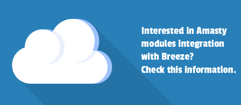 Interested in Amasty modules integration with Breeze? Check this information.