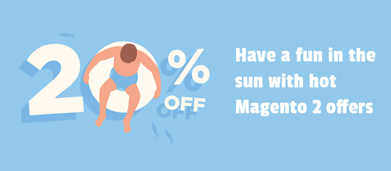 Embrace the Summer sales for Magento 2 extensions and themes