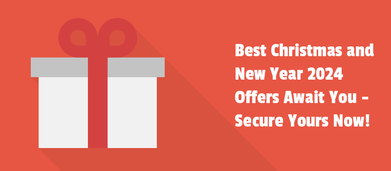 Best Christmas and New Year 2024 Offers Await You – Secure Yours Now!  